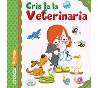 Cris fa la veterinaria. Ediz. illustrata