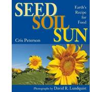 Cris Peterson Seed, Soil, Sun (Copertina rigida)