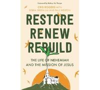 Cris Rogers Debra Green Restore, Renew, Rebuild (Tascabile) Essential Christian