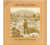 CRIS WILLIAMSON - the changer and the changed LP