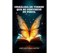 Crisálida de versos que se convirtió en Poeta