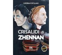 CRISALIDI di ZHENNAN - Prima e Dopo Volume 1