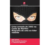 Crise armada de 2002 na Costa do Marfim: Biografia de uma ex-líder rebelde