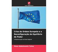 Crise da Ordem Europeia e a Reconfiguração do Equilíbrio de Poder: A Reestruturação da Ordem Regional