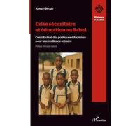 Crise sécuritaire et éducation au Sahel: Contribution des politiques éducatives pour une résilience scolaire