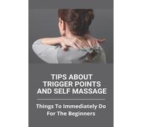 Criselda Lopze Tips About Trigger Points And Self Massage (Tascabile)