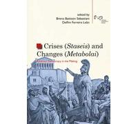 Crises (staseis) and changes (metabolai). Athenian democracy in the making