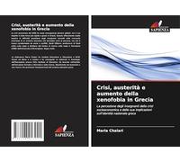 Crisi, austerità e aumento della xenofobia in Grecia: La percezione degli insegnanti della crisi socioeconomica e delle sue implicazioni sull'identità nazionale greca