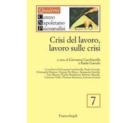 Crisi del lavoro, lavoro sulle crisi