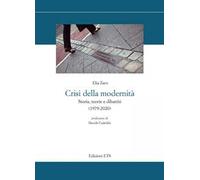 Crisi della modernità. Storia, teorie e dibattiti (1979-2020)