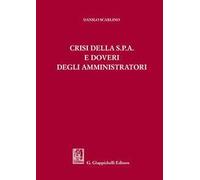 Crisi della s.p.a. e doveri degli amministratori