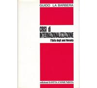 Crisi di internazionalizzazione. L'Italia degli anni Novanta