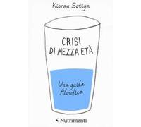 Crisi di mezza età. Una guida filosofica