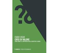 Crisi di valore. Lacan, Marx e il crepuscolo della società del la