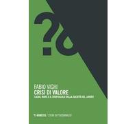 Crisi di valore. Lacan, Marx e il crepuscolo della società del lavoro