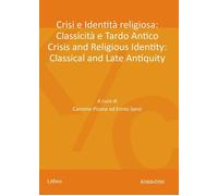 Crisi e identità religiosa: classicità e tardo antico-Crisis and religious ident