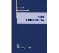 Crisi e insolvenza. Scritti in ricordo di Michele Sandulli