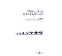 Crisi e patologia dell’immaginazione