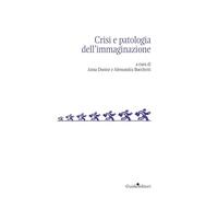 Crisi e patologia dell’immaginazione