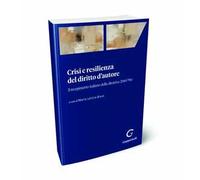 Crisi e resilienza del diritto d'autore