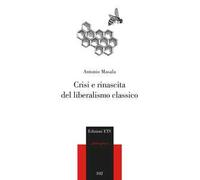 Crisi e rinascita del liberalismo classico