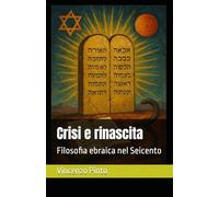 Crisi e rinascita: Filosofia ebraica nel Seicento: 5
