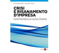 Crisi e risanamento d'impresa. Commentario al nuovo codice