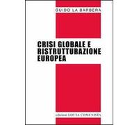 Crisi globale e ristrutturazione europea
