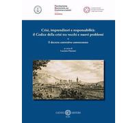 Crisi, imprenditori e responsabilità: il Codice della crisi tra vecchi e nuovi problemi e il decreto correttivo commentato