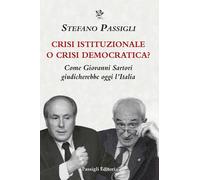 Crisi istituzionale o crisi democratica? Come Giovanni Sartori giudicherebbe oggi l’Italia