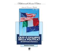 Crisi o sviluppo della politica? Un difficile dilemma [Paperback] [Mar 23, 2026]