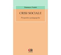 Crisi sociale. Prospettive pedagogiche
