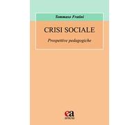 Crisi sociale. Prospettive pedagogiche