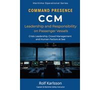 Crisis and Crowd Management: Command Presence, Leadership and Human Factors on Passenger Vessels