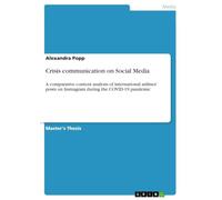 Crisis communication on Social Media: A comparative content analysis of international airlines' posts on Instragram during the COVID-19 pandemic