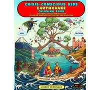 Crisis-Conscious Kids Earthquake Coloring Book: Emergency Preparedness and Disaster Readiness Activities for Children