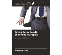 Crisis de la deuda soberana europea: No hay dos PIIGS iguales