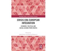 Integrazione europea in tempi di crisi – Lezioni economiche, politiche e sociali dalla Croazia