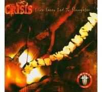 Crisis - LIKE SHEEP LED TO SLAUGHT