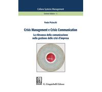 Crisis management e crisis communication. La rilevanza della comu