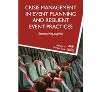Crisis Management in Event Planning and Resilient Event Practices: 8