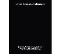 Crisis Response Manager: Journal, Notes, Ideas, Actions, Priorities, Checklists, Log | Tool for Daily Goal Setting Tracker | Time Management | ... | Project Office Book Gifts for Meetings