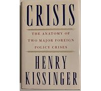 Crisis: The Anatomy of Two Major Foreign Policy Crises