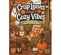 Crisp Leaves and Cozy Vibes: A Relaxing Fall Adult Coloring Book