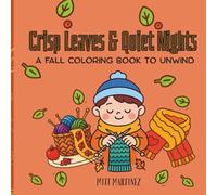 Crisp Leaves & Quiet Nights: A Fall Coloring Book to Unwind