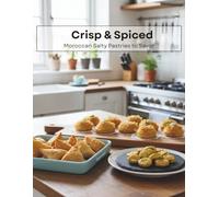 Crisp & Spiced: Moroccan Salty Pastries to Savor