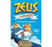 Zeus the Mighty: The Quest for the Golden Fleas (Book 1)