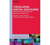Crispin Thurlow Visualizing Digital Discourse (Tascabile)