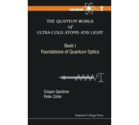 Crispin W Gardi Quantum World Of Ultra-cold Atoms And Light, The - B (Tascabile)