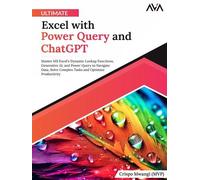 Crispo Mwangi (MVP) Ultimate Excel with Power Query and ChatGPT (Digital)